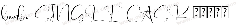 bembo SINGLE CASK字体转换